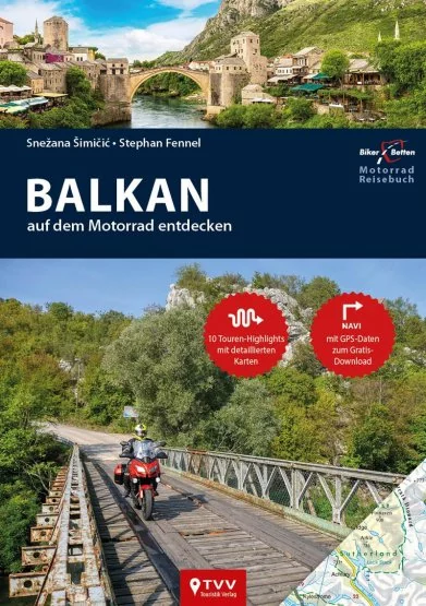 Motorrad-Reiseführer Balkan Motorrad-Reiseführer Balkan